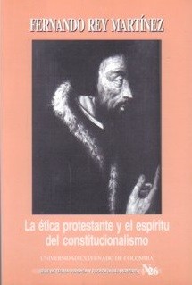 LA ÉTICA PROTESTANTE Y EL ESPÍRITU DEL CONSTITUCIONALISMO
