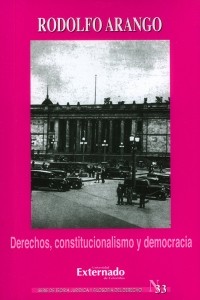 DERECHOS, CONSTITUCIONALISMO Y DEMOCRACIA
