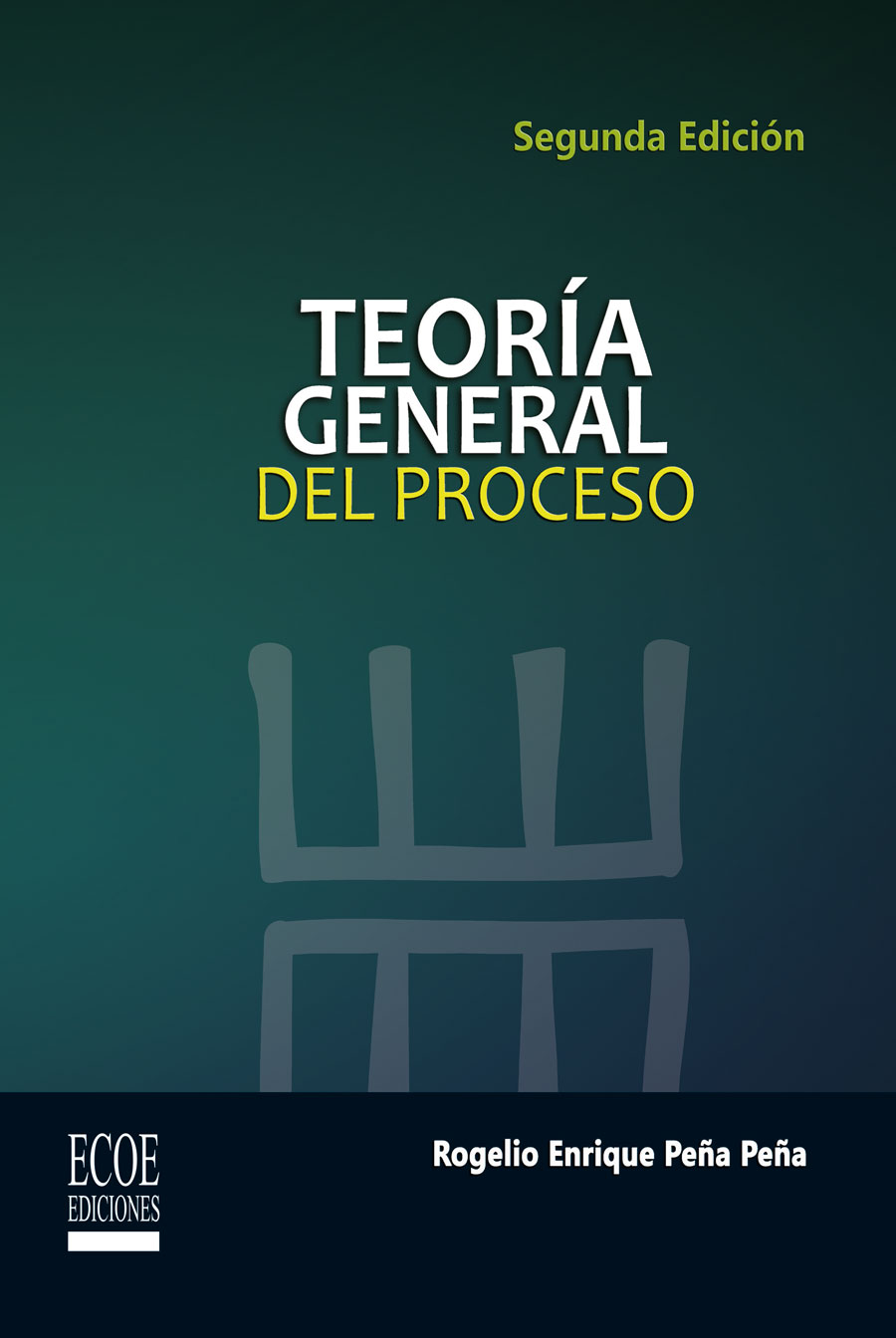 TEORÍA GENERAL DEL PROCESO
