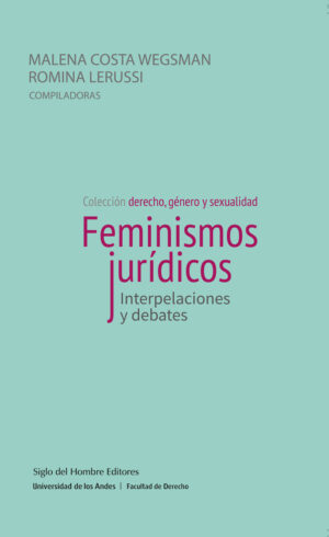 FEMINISMOS JURÍDICOS INTERPELACIONES Y DEBATES