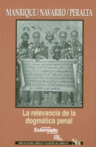 LA RELEVANCIA DE LA DOGMÁTICA PENAL