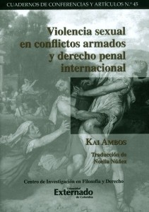 VIOLENCIA SEXUAL EN CONFLICTOS ARMADOS Y DERECHO PENAL INTERNACIONAL