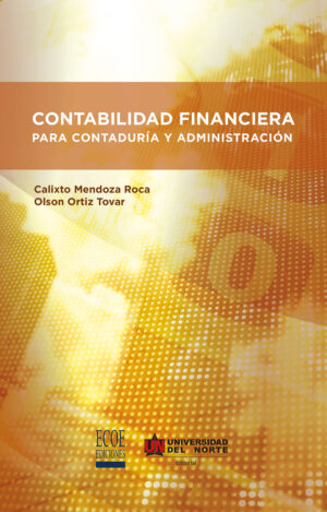CONTABILIDAD FINANCIERA PARA CONTADURÍA Y ADMINISTRACIÓN