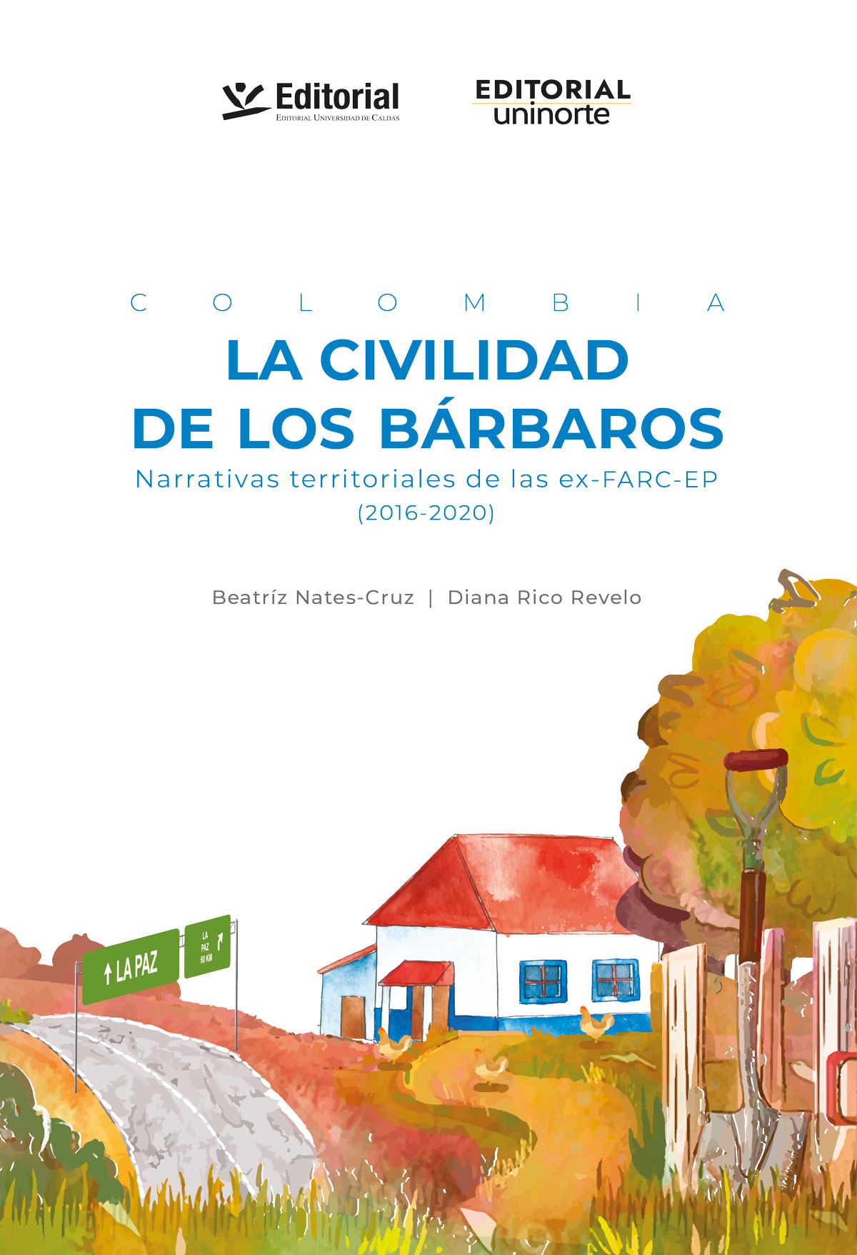 COLOMBIA LA CIVILIDAD DE LOS BÁRBAROS