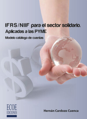 IFRS / NIIF PARA EL SECTOR SOLIDARIO. APLICADAS A LAS PYME