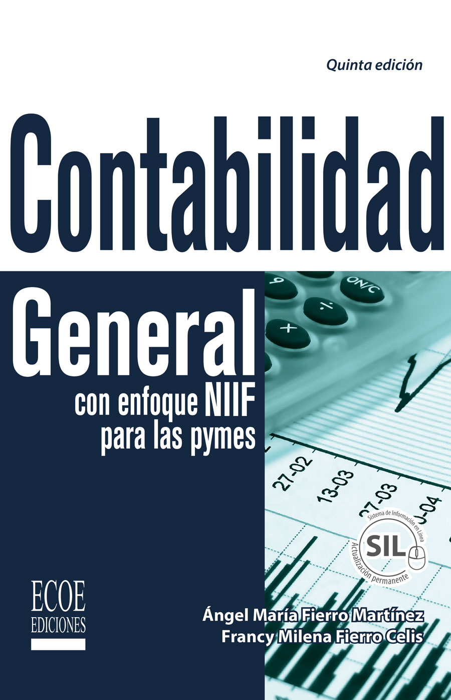 CONTABILIDAD GENERAL CON ENFOQUE NIIF PARA LAS PYMES