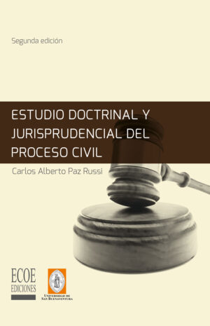 ESTUDIO DOCTRINAL Y JURISPRUDENCIAL DEL PROCESO CIVIL