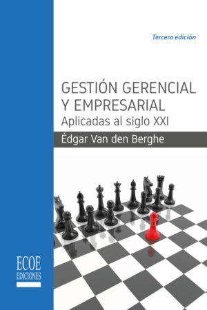 GESTIÓN GERENCIAL Y EMPRESARIAL APLICADAS AL SIGLO XXI