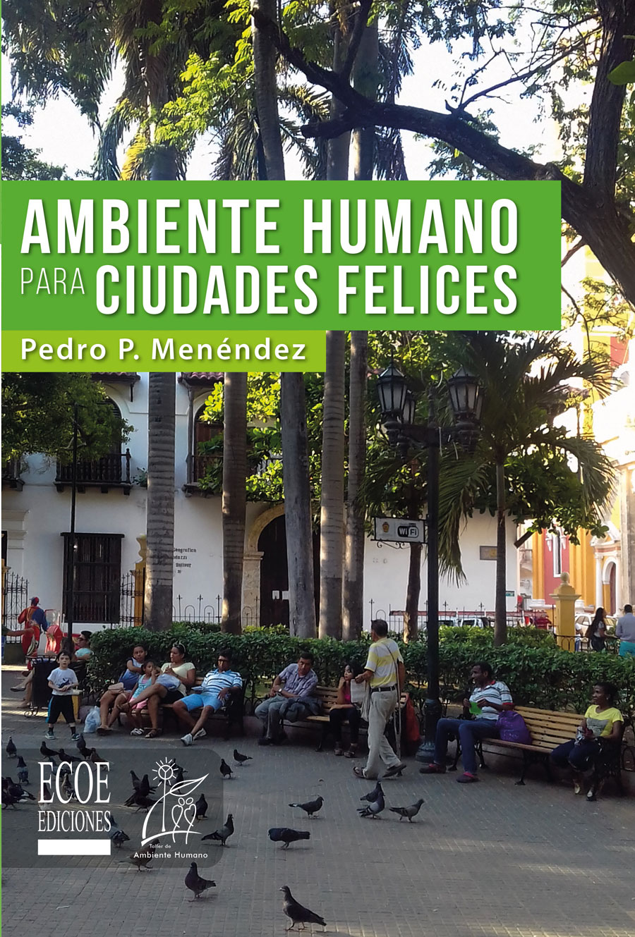 AMBIENTE HUMANO PARA CIUDADES FELICES