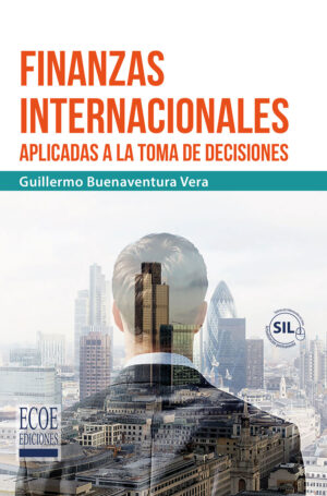 FINANZAS INTERNACIONALES APLICADAS A LA TOMA DE DECISIONES (SIL)