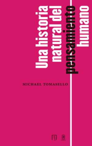 UNA HISTORIA NATURAL DEL PENSAMIENTO HUMANO