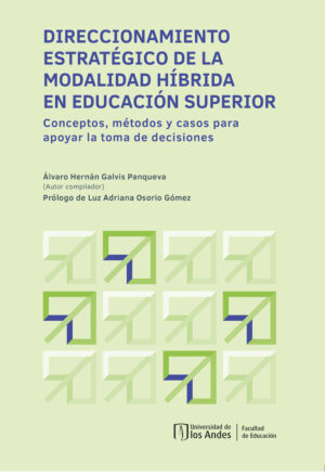 DIRECCIONAMIENTO ESTRATÉGICO DE LA MODALIDAD HÍBRIDA EN EDUCACIÓN SUPERIOR