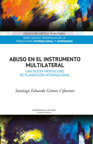 ABUSO EN EL INSTRUMENTO MULTILATERAL. UNA NUEVA MENTALIDAD DE PLANEACIÓN INTERNACIONAL