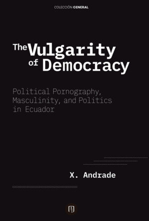 THE VULGARITY OF DEMOCRACY