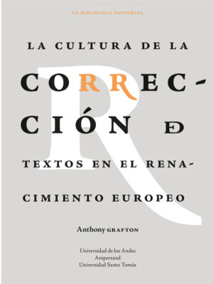 LA CULTURA DE LA CORRECCIÓN DE TEXTOS EN EL RENACIMIENTO EUROPEO