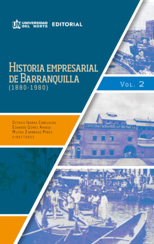 HISTORIA EMPRESARIAL DE BARRANQUILLA (1880-1980)