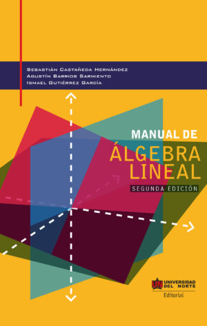 MANUAL DE ÁLGEBRA LINEAL 2DA EDICIÓN