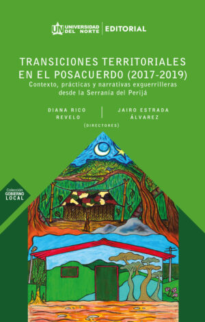 TRANSICIONES TERRITORIALES EN EL POSACUERDO (2017-2019)