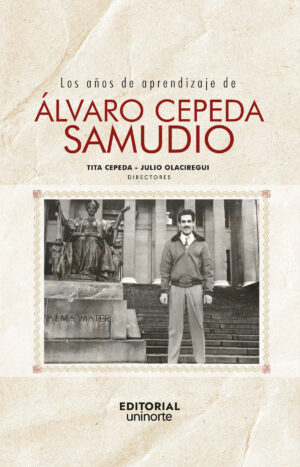 LOS AÑOS DE APRENDIZAJE DE ÁLVARO CEPEDA SAMUDIO