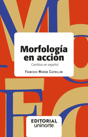 MORFOLOGÍA EN ACCIÓN