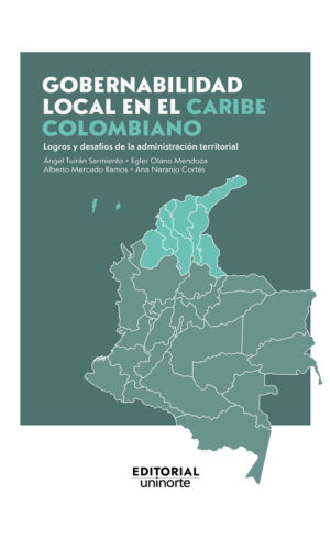 GOBERNABILIDAD LOCAL EN EL CARIBE COLOMBIANO: LOGROS Y DESAFÍOS DE LA ADMINISTRACIÓN TER