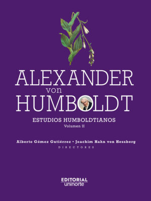 ALEXANDER VON HUMBOLDT: ESTUDIOS HUMBOLDTIANOS