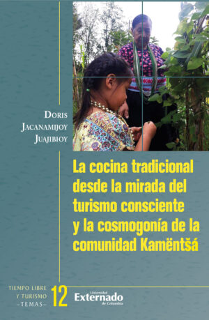 LA COCINA TRADICIONAL DESDE LA MIRADA DEL TURISMO CONSCIENTE Y LA COSMOGONÍA DE LA COMUNI
