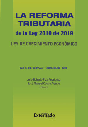 LA REFORMA TRIBUTARIA DE LA LEY 2010 DE 2019. LEY DE CRECIMIENTO ECONÓMICO