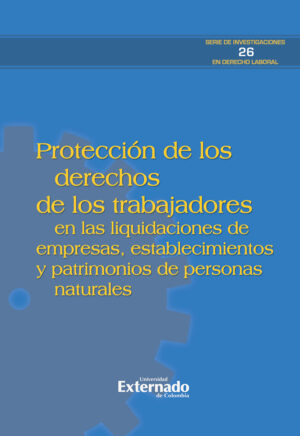 PROTECCIÓN DE LOS DERECHOS DE LOS TRABAJADORES