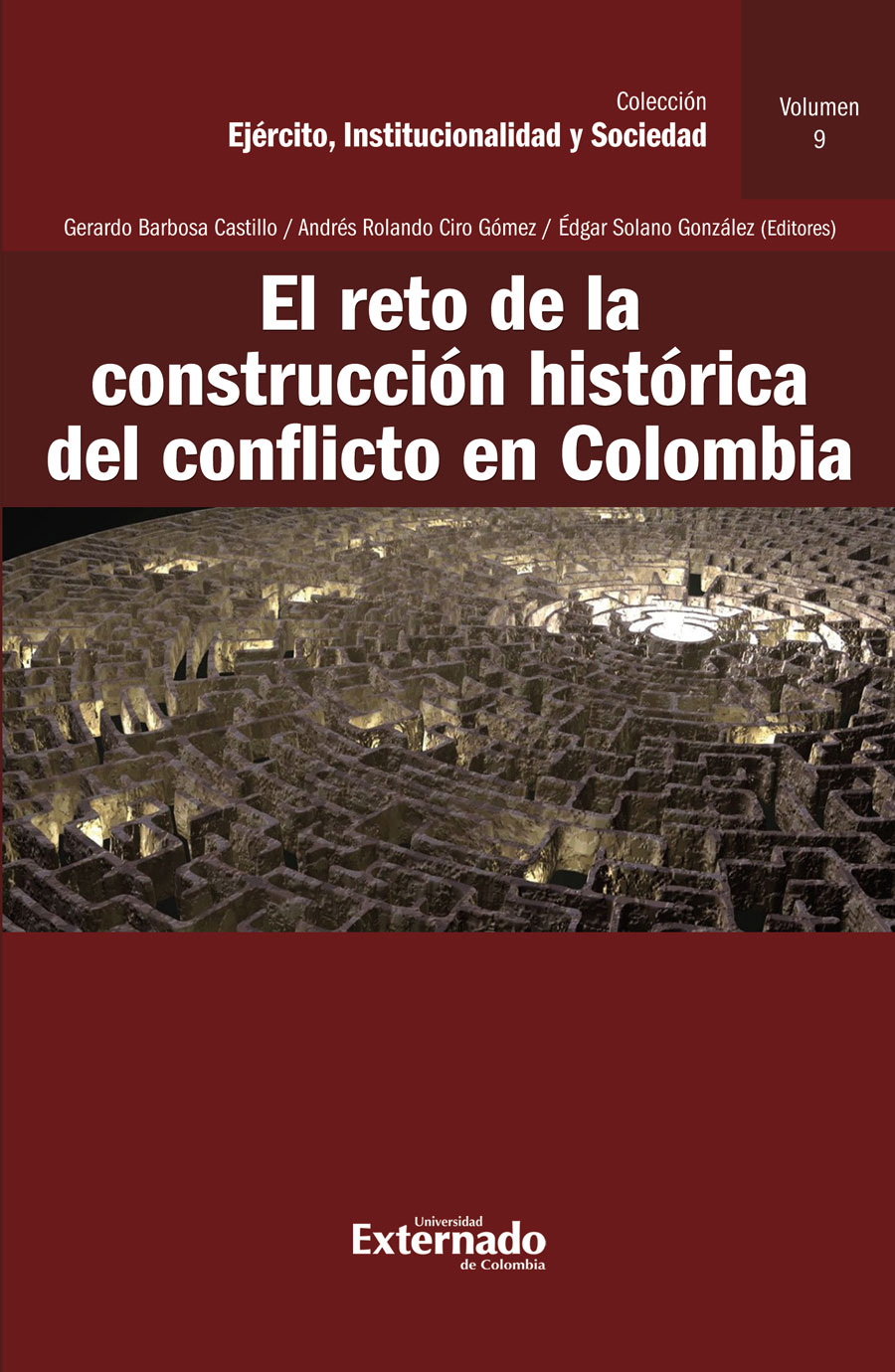 EL RETO DE LA CONSTRUCCIÓN HISTÓRICA DEL CONFLICTO EN COLOMBIA