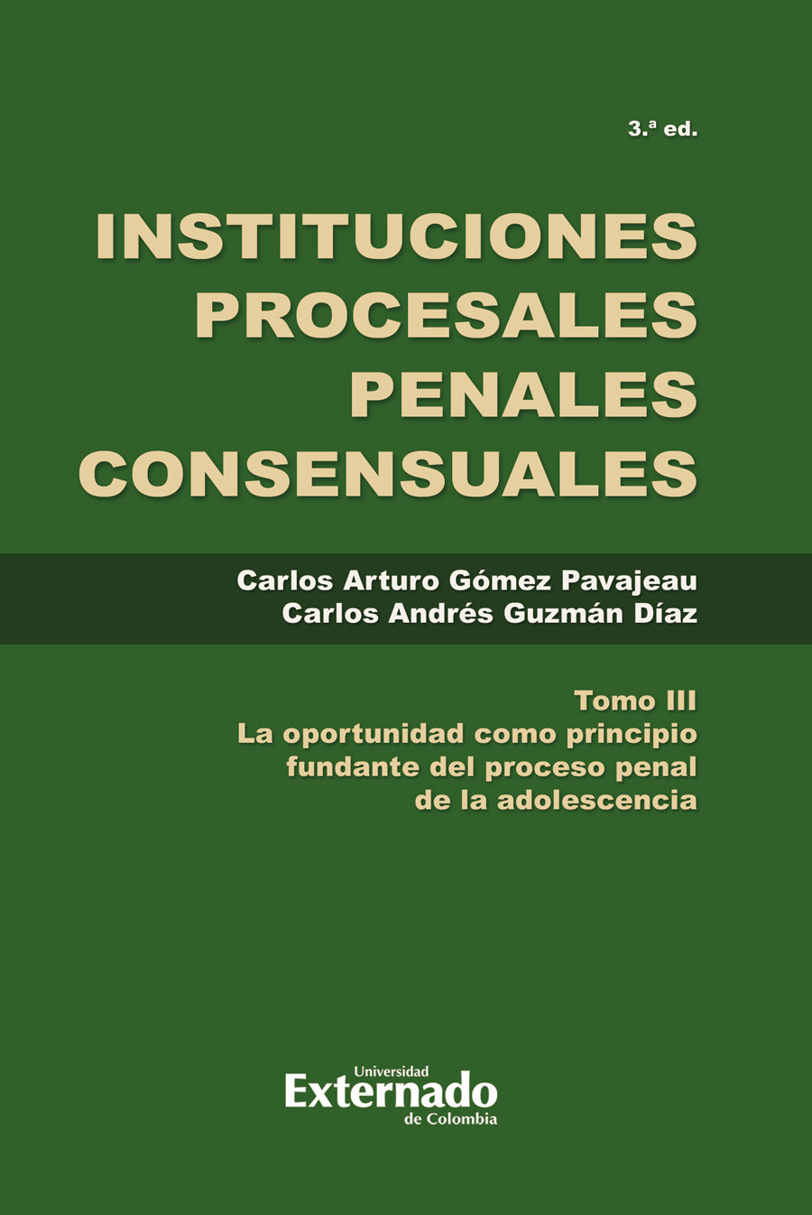 INSTITUCIONES PROCESALES PENALES CONSENSUALES TOMO III