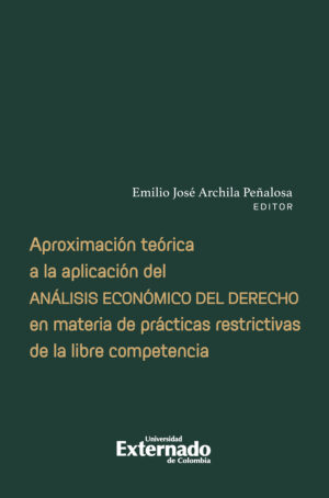 APROXIMACIÓN TEÓRICA A LA APLICACIÓN DEL ANÁLISIS ECONÓMICO DEL DERECHO EN MATERIA DE