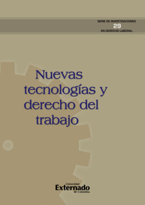 NUEVAS TECNOLOGÍAS Y DERECHO DEL TRABAJO.