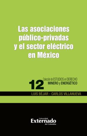 LAS ASOCIACIONES PÚBLICO-PRIVADAS Y EL SECTOR ELÉCTRICO EN MÉXICO