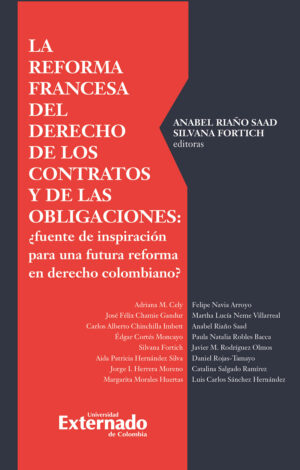 LA REFORMA FRANCESA DEL DERECHO DE LOS CONTRATOS Y DE LAS OBLIGACIONES