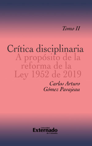 CRÍTICA DISCIPLINARIA A PROPÓSITO DE LA REFORMA DE LA LEY 1952 DE 2019