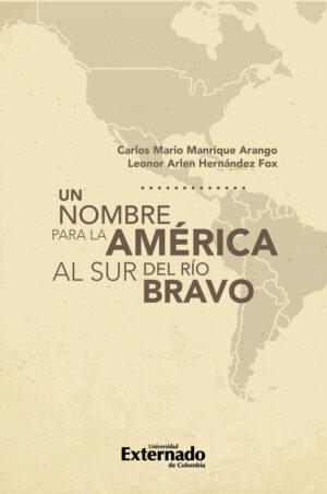 UN NOMBRE PARA LA AMÉRICA AL SUR DEL RÍO BRAVO