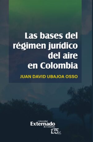 LAS BASES DEL RÉGIMEN JURÍDICO DEL AIRE EN COLOMBIA