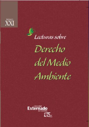 LECTURAS SOBRE DERECHO DEL MEDIO AMBIENTE. TOMO XXI