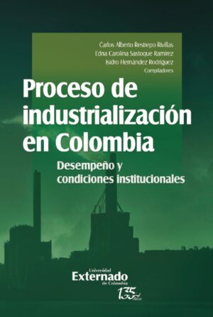 PROCESO DE INDUSTRIALIZACIÓN EN COLOMBIA