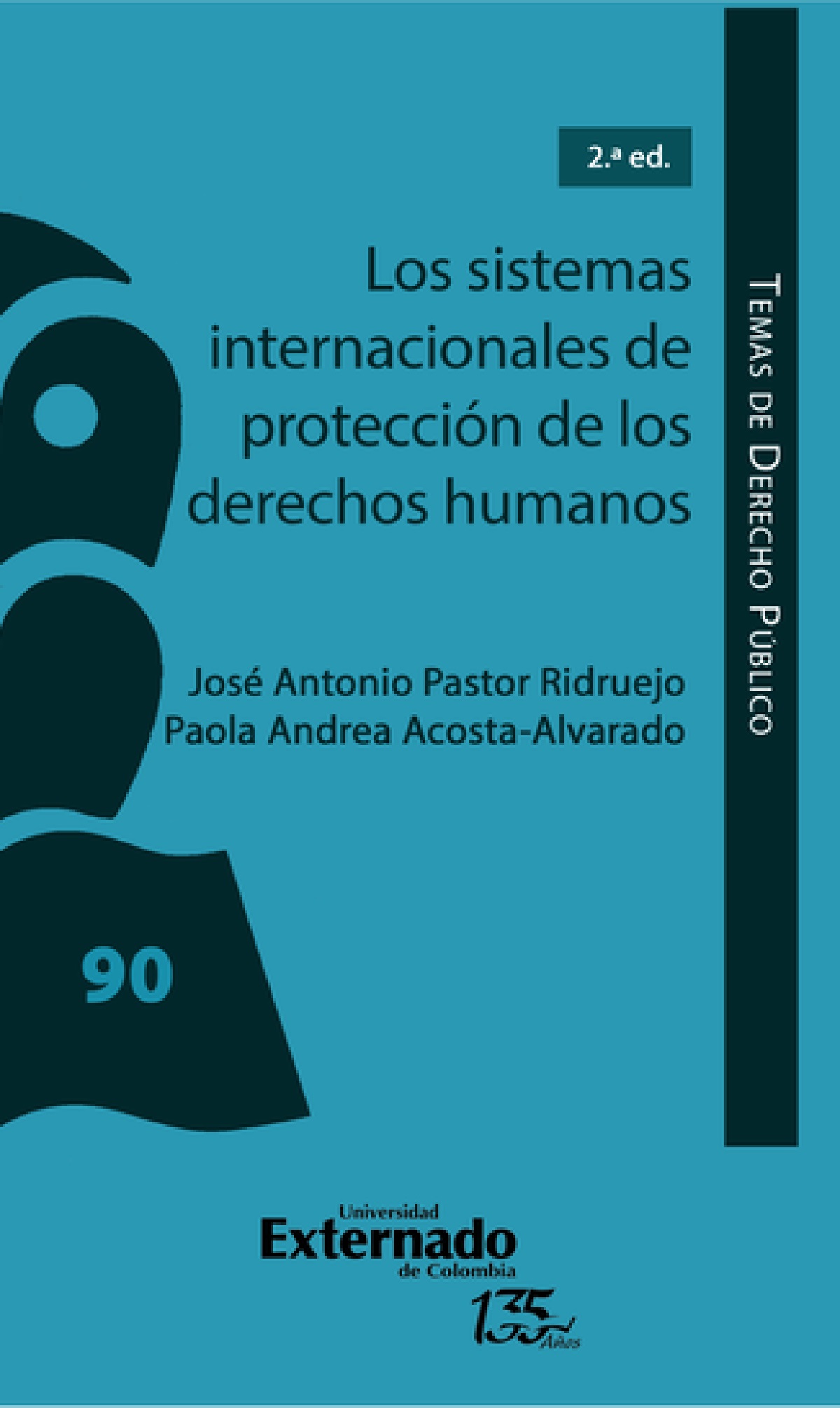LOS SISTEMAS INTERNACIONALES DE PROTECCIÓN DE LOS DERECHOS HUMANOS