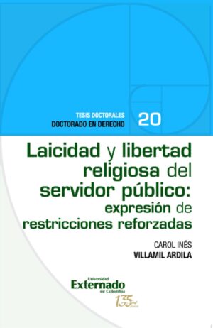 LAICIDAD Y LIBERTAD RELIGIOSA DEL SERVIDOR PÚBLICO: EXPRESIÓN DE RESTRICCIONES REFORZADA
