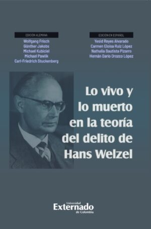 LO VIVO Y LO MUERTO EN LA TEORÍA DEL DELITO DE HANS WELZEL