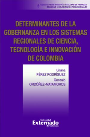 DETERMINANTES DE LA GOBERNANZA EN LOS SISTEMAS REGIONALES DE CIENCIA, TECNOLOGÍA E INNOVA