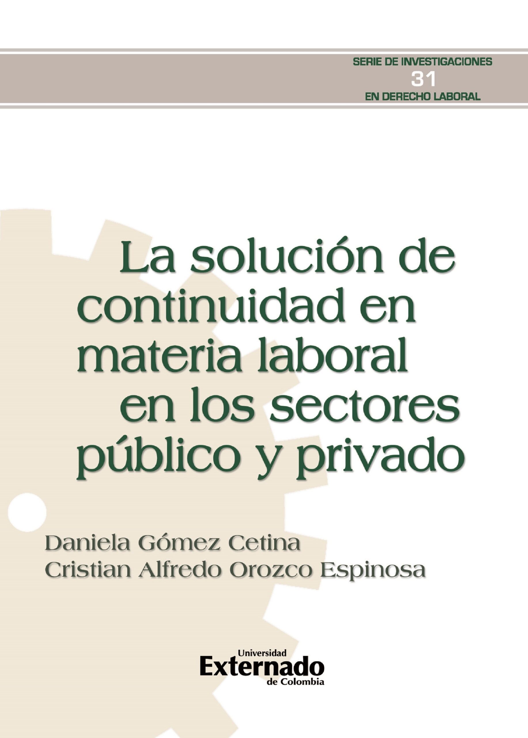 LA SOLUCIÓN DE CONTINUIDAD EN MATERIA LABORAL EN LOS SECTORES PÚBLICO Y PRIVADO
