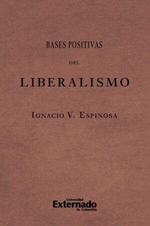 BASES POSITIVAS DEL LIBERALISMO