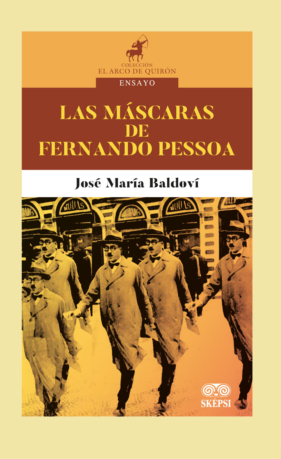 LAS MÁSCARAS DE FERNANDO PESSOA