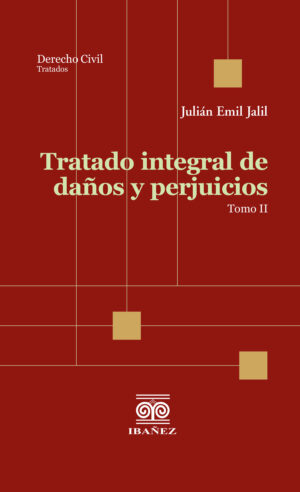 TRATADO INTEGRAL DE DAÑOS Y PERJUICIOS. 2 TOMOS