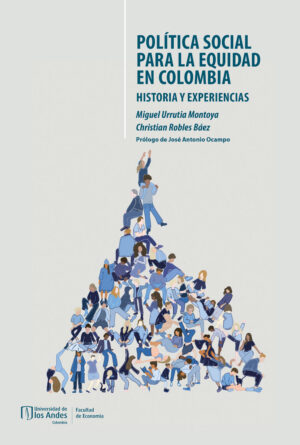 POLÍTICA SOCIAL PARA LA EQUIDAD EN COLOMBIA