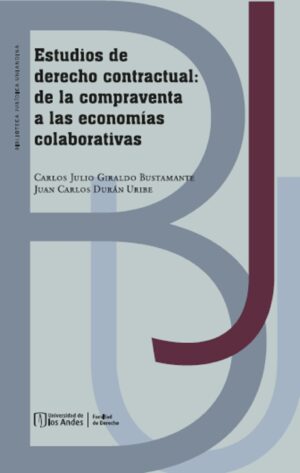 ESTUDIOS DE DERECHO CONTRACTUAL: DE LA COMPRAVENTA A LAS ECONOMÍAS COLABORATIVAS
